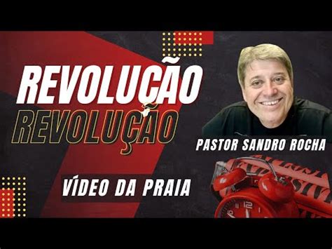 pastor sandro rocha revolucao.